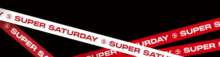 SUPER SATURDAY